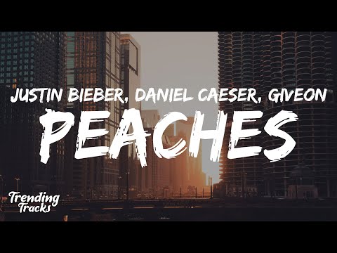 Justin Bieber - Peaches (Clean - Lyrics) ft. Daniel Caeser & Giveon