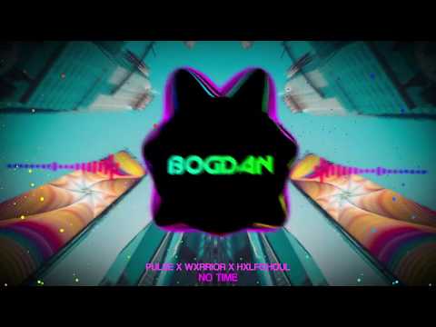 PULSE x Wxrrior x Hxlfghoul - NO TIME