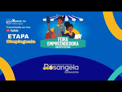 Feira Empreendedora Circuito Festival 3° Etapa Chupinguaia-RO