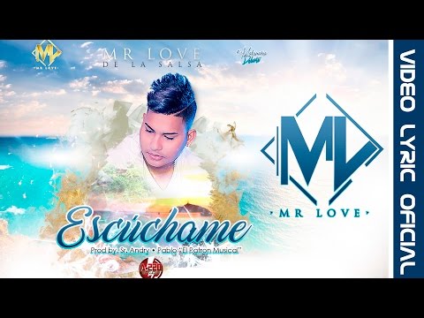Escúchame - Mr Love (Video Liryc Oficial)