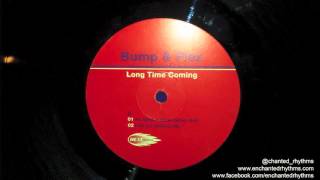 Bump n Flex - Long Time Coming (Nu Birth's Gone Down Dub) // Heat Recordings (1998)