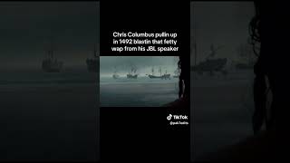 Christopher Columbus Blasting Fetty Wap in 1492 #funny #fettywap #sigma #christophercolumbus