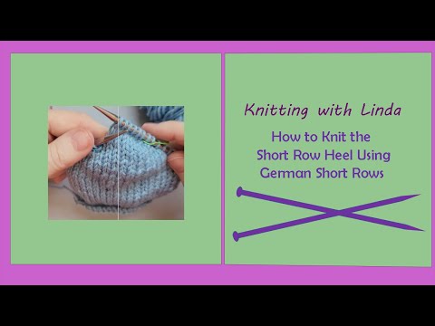 How to Knit a Short Row Heel Using German Short Rows