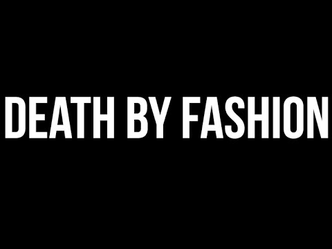 Death By Fashion