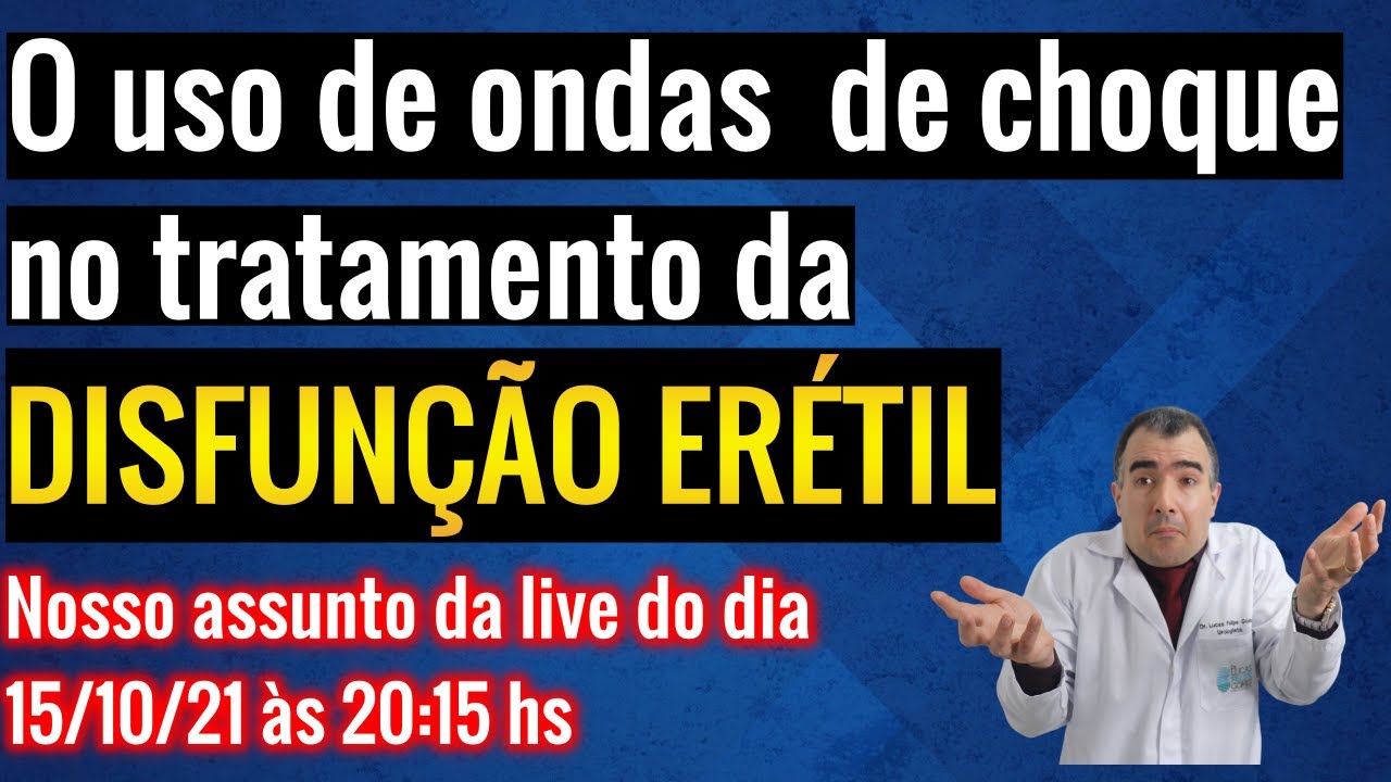 O uso de ondas de Choque no tratamento da DISFUNÇÃO ERÉTIL