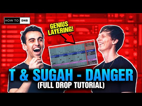 How T & Sugah made "Danger" - Melodic Jumpup DNB Tutorial (COMPLETE DROP TUTORIAL)