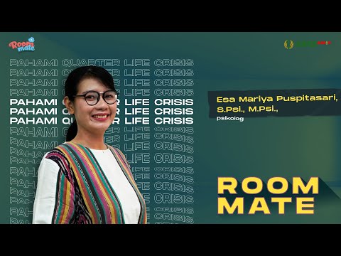 Menghadapi Quarter Life Crisis? | Roommate - Sebahaya Apa Sih?