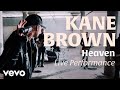 Heaven (Official Live Performance) | Vevo x Kane Brown