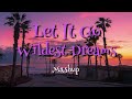 Let It Go X Wildest Dream - Frozen X Taylor Swift Mashup (Lyrics)