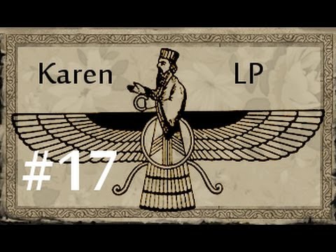 Crusader Kings 2 - Let's Play - Karen (Zoroastrian) Part 17