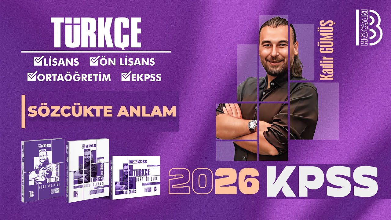 36) KPSS Türkçe - Sözcükte Anlam - Kadir Gümüş - 2026