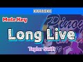 Long Live by Taylor Swift (Karaoke : Male Key)