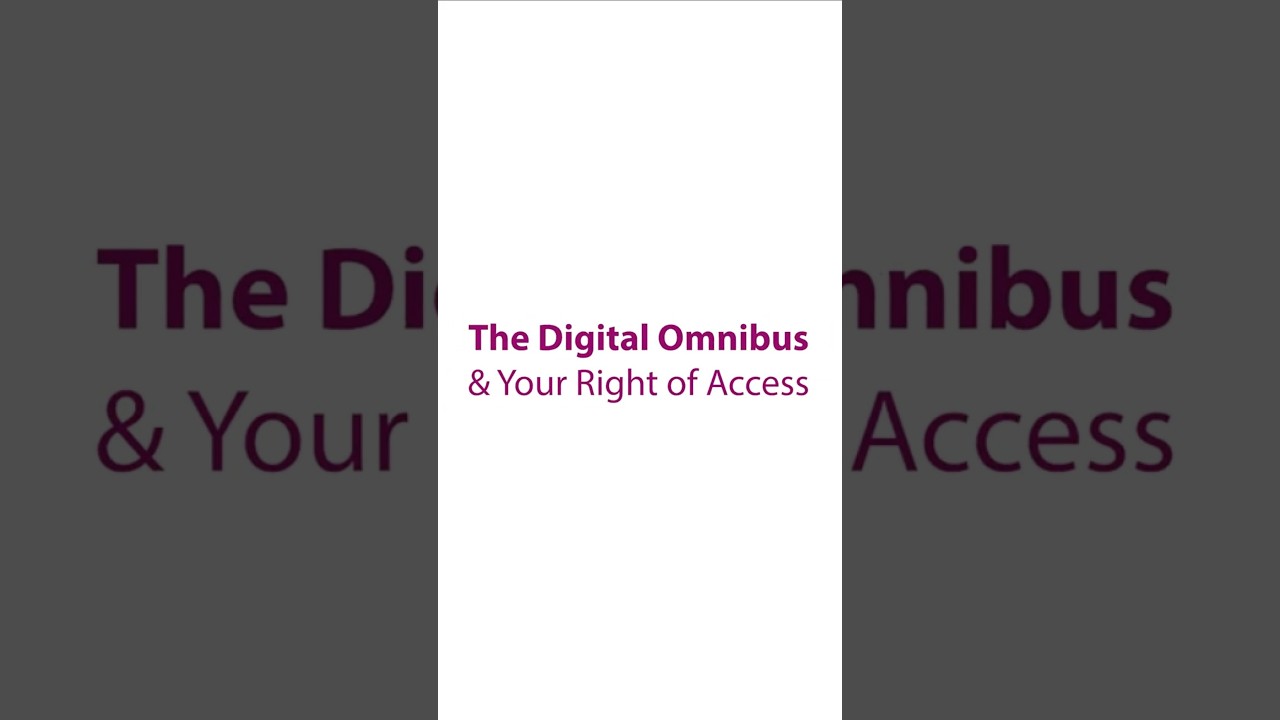 🔍 Digital Omnibus: Your Right of Access 🚌  #commission #digitalomnibus #eu #gdpr #law #news #europe