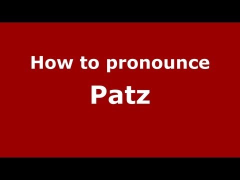 How to Pronounce Patz - PronounceNames.com