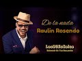 De la nada - Raulin Rosendo