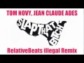 Tom Novy, Jean Claude Ades - Slap That Bitch ...