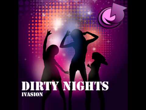Dirty Nights - Ivasion(Original Club Mix)