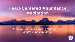 Heart-Centered Abundance | Guided Meditation