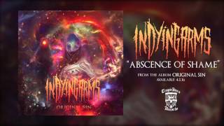 IN DYING ARMS - Abscence of Shame (Full Album Stream)