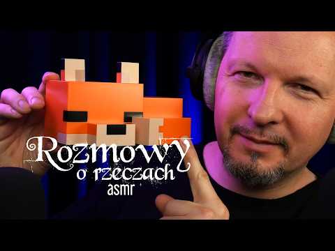 ASMR 🎧 W | Uspokajające rozmowy o rzeczach 5 (szept, lekki tapping)