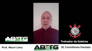 Professor Mauri Lima - Treinador de Goleiros do SC Corinthians Paulista - Palestrante ABTG