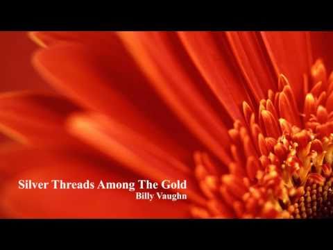 Billy Vaughn - Silver Threads Among The Gold