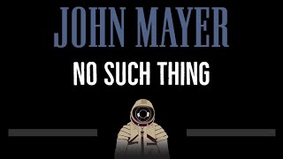 John Mayer • No Such Thing (CC) 🎤 Karaoke Ins