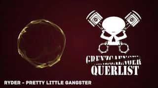 RYDER - PRETTY LITTLE GANGSTER