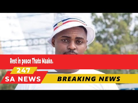 Rest in peace Thato Maake.