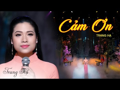 Cảm Ơn - Trang Hạ | Official MV