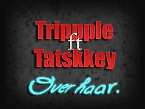 Trippple ft Tatskkey - Over haar ( Snippet ).