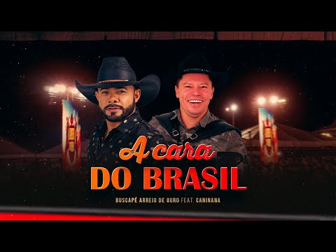 Buscapé Arreio de Ouro e @Caninana - A Cara do Brasil (DVD Farra no Caminhão 2)