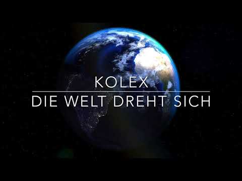 kolex -  Die Welt dreht sich (prod. by BEATOWSKI)