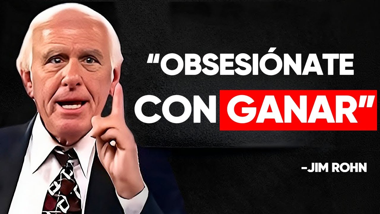 Debes Obsesionarte Con Ganar - Discurso Motivacional Jim Rohn