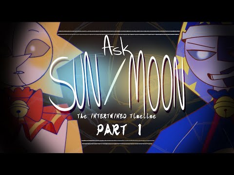 ASK SUN AND MOON -  EP 1 | INTERTWINED TIMELINE