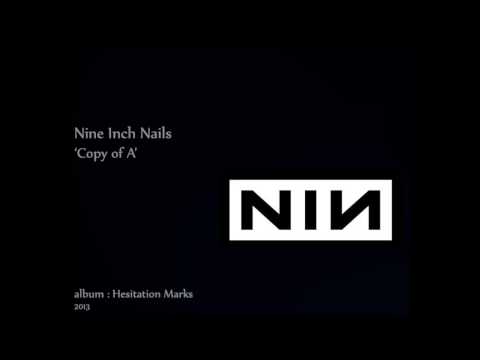 Nine Inch Nails, Copy of A.