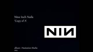 Nine Inch Nails, Copy of A.