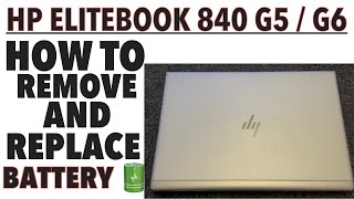 HP Elitebook 840 G5 / G6 - How To Remove Battery [Battery Replacement]