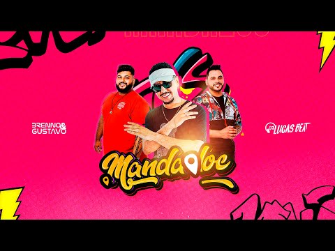 MANDA LOC  - DJ Lucas Beat, @BrennoeGustavo