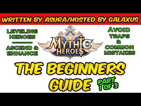 (Mythic Heroes) Part 1 of 3 of the Beginners Guide by Asura | Hosted by Galaxus | Must Watch This!!!