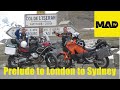 Prelude To London To Sydney Motorcycle Adventure