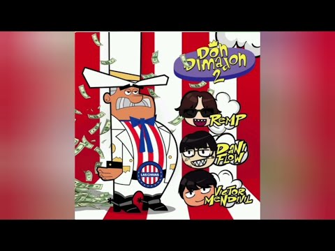 Remp, Dani Flow, Victor Mendevil - DON DIMADON 2 (Version Extendida) (Ciru Remixes Pack)