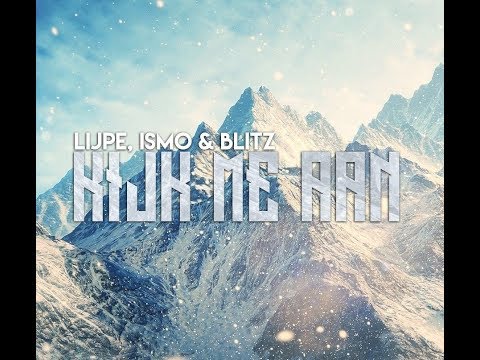 Lijpe, Ismo & Blitz - Kijk Me Aan + Lyrics