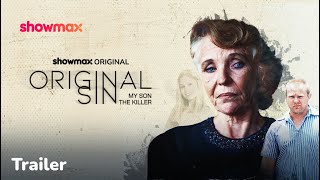 Original Sin: My Son The Killer | Trailer | Showmax Original Documentary