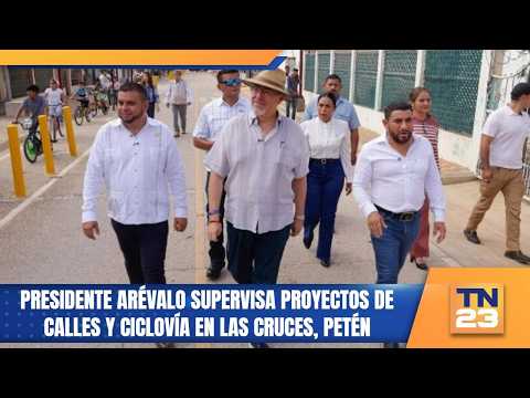 Presidente Arévalo supervisa proyectos de calles y ciclovía en Las Cruces, Petén