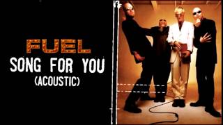 Fuel - Song For You (Acoustic)