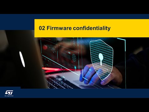 Security Part4 - STM32 security in practice - 02 Addressing Firmware Confidentiality