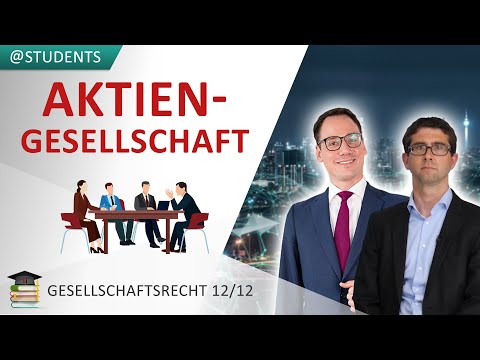 Aktiengesellschaft (AG): Organe und Grundsatz der Satzungsstrenge | Gesellschaftsrecht 12/12