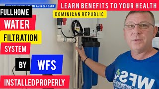 (WFS) Full Home Water Filtration System is a MUST in the Dominican Republic | Health Risks of Water