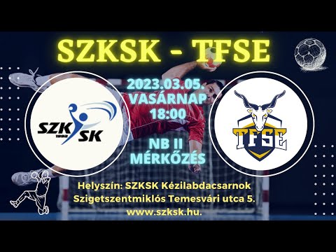 SZKSK II. U23 - TFSE - NBII férfi felnőtt bajnoki mérkőzés - ÉLŐ Közvetítés